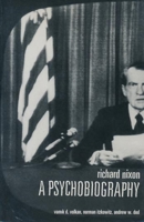 Richard Nixon: A Psychobiography 0231108540 Book Cover