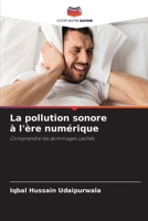 La pollution sonore à l'ère numérique (French Edition) 6209016405 Book Cover