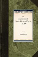 Memoirs of Lieut. General Scott, LL.D ( 2 Volumes ) (American Biography Series) 1429021632 Book Cover
