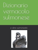 Dizionario vernacolo sulmonese: Dialetto Sulmonese - italiano - inglese (Italian Edition) B0GCG6WLX5 Book Cover