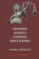 Dizionario Giuridico - Economia - Banca & Borsa Italiano Portoghese 1519085982 Book Cover