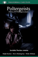 Poltergeists in the 1970's: Invisible Warfare Attacks (Paranormal series) B0DX25JKHH Book Cover