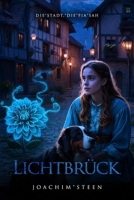 Lichtbrück: Die Stadt, die Pia sah (German Edition) B0DZ1847ZM Book Cover