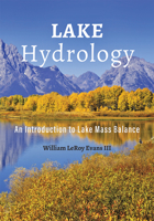 Lake Hydrology: An Introduction to Lake Mass Balance 142143993X Book Cover
