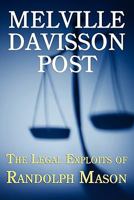 The Legal Exploits of Randolph Mason 161646061X Book Cover