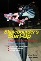 Skateboarder's Start-Up: A Beginner's Guide to Skateboarding (Start-Up Sports) 1884654347 Book Cover