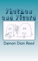 Phatman and Picard: Unloading Thoughts? 1506003702 Book Cover