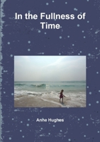 In the Fullness of Time 1471655113 Book Cover