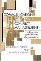 Communication and Conflict Management in Churches and Christian Organizations 0805430091 Book Cover