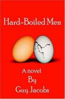 Hard-Boiled Men 0595382444 Book Cover