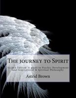 The journey to Spirit 1470197693 Book Cover