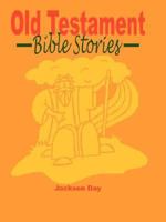 Old Testament Bible Stories 0979732409 Book Cover