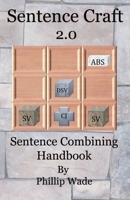 Sentence Craft 2.0: Sentence Combining Handbook B08D4VQ8N4 Book Cover