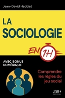 La sociologie en 1h: Comprendre les règles du jeu social (French Edition) 2381274189 Book Cover