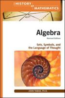 Algebra: Sets, Symbols, and the Language of Thought (History of Mathematics) 0816049548 Book Cover