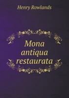 MONA ANTIQUA RESTAURATA (Myth and romanticism) 1169781675 Book Cover