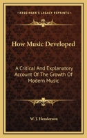 How Music Developed 1417961783 Book Cover