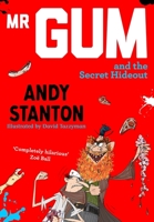 Mr Gum und das geheime Geheimversteck 1405274999 Book Cover