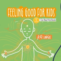 Feeling Good For Kids: I Can Read Level 1 B08BDVN34T Book Cover