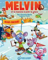 MELVIN ET LA MACHINE A POLIR LA GLACE (BROCHE) 0991856171 Book Cover