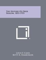 The History of Oheb Shalom, 1853-1953 1258387417 Book Cover