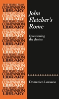 John Fletcher's Rome: Questioning the classics 1526157381 Book Cover