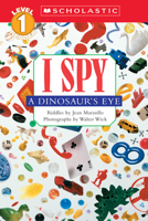 I Spy A Dinosaur's Eye (Scholastic Readers) 0439524717 Book Cover