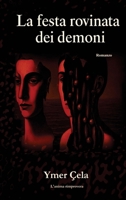 La festa rovinata dei demoni (Italian Edition) B0GDJ7M7M7 Book Cover
