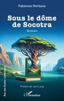 Sous le dôme de Socotra (Rue Des Écoles) (French Edition) 2336462893 Book Cover