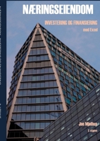 Næringseiendom: Investering og finansiering - i Excel 8284516373 Book Cover