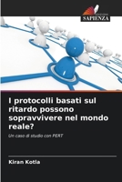 I protocolli basati sul ritardo possono sopravvivere nel mondo reale? (Italian Edition) 6630051289 Book Cover