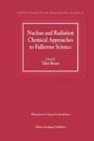 Nuclear and Radiation Chemical Approaches to Fullerene Science 0792365240 Book Cover