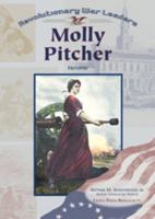Molly Pitcher: Heroine (Revolutionary War Leaders) 079106400X Book Cover