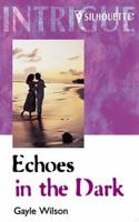 Echoes In The Dark 0373223447 Book Cover