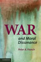 War and Moral Dissonance 0521169038 Book Cover