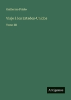Viaje � los Estados-Unidos: Tomo III 3563991170 Book Cover
