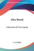 Alice Brand. A Romance of the Capital 143268728X Book Cover