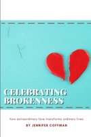 Celebrating Brokenness 0359851002 Book Cover