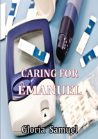 Caring for Emanuel 1291881727 Book Cover