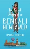 The Secret Diary of a Bengali Newlywed 1916318347 Book Cover