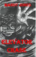 Elevator Chase Visual Memories of an Imprisoned Artist 0996924264 Book Cover