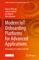 Modern IoT onboarding platforms for advanced applications: A practitioner’s guide to KIS.ME 3031336224 Book Cover