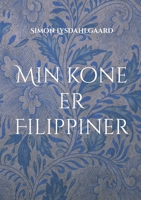 Min kone er Filippiner (Danish Edition) 8771140034 Book Cover