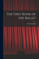 The First Book of the Ballet (First Books) 1013414012 Book Cover