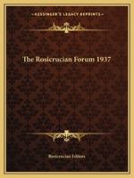 The Rosicrucian Forum 1937 1417940344 Book Cover