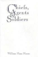 Chiefs, Agents & Soldiers: Conflict on the Navajo Frontier, 1868-1882 0826314759 Book Cover