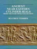 Ancient Near Eastern Cylinder Seals from the Marcopoli Collection 0520049276 Book Cover