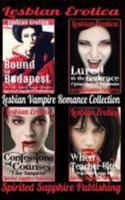 Lesbian Erotica: Lesbian Vampire Romance Collection 149950389X Book Cover