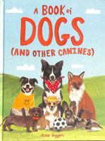 A Book of Dogs (and Other Canines) 1510230394 Book Cover