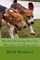 Beagle Training Secrets: Obedient-Dog.Net 1503219712 Book Cover